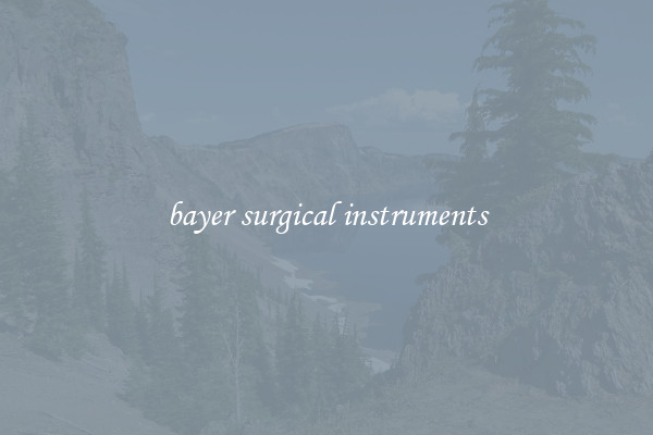 bayer surgical instruments