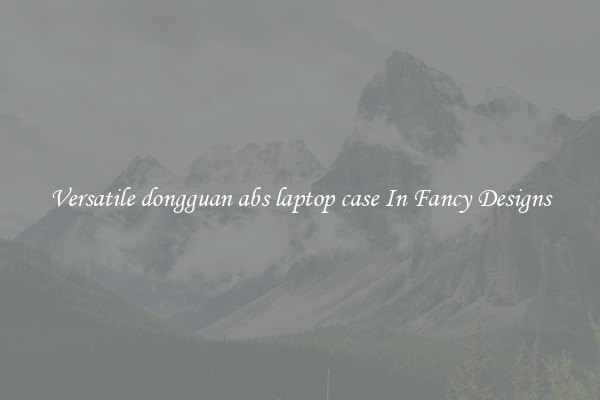 Versatile dongguan abs laptop case In Fancy Designs