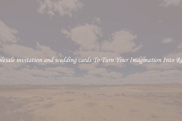 Wholesale invitation and wedding cards To Turn Your Imagination Into Reality