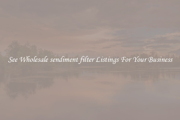 See Wholesale sendiment filter Listings For Your Business