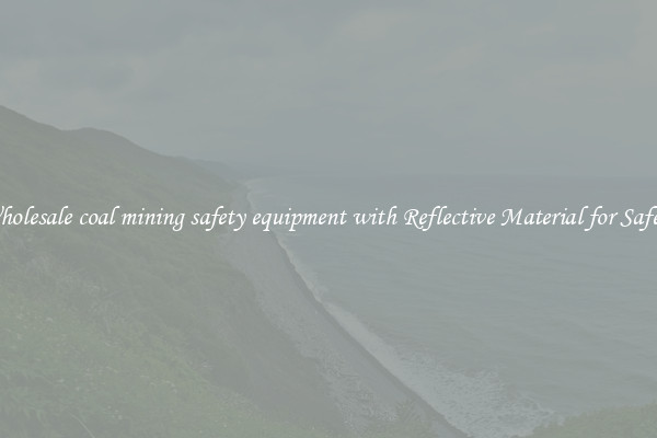 Wholesale coal mining safety equipment with Reflective Material for Safety