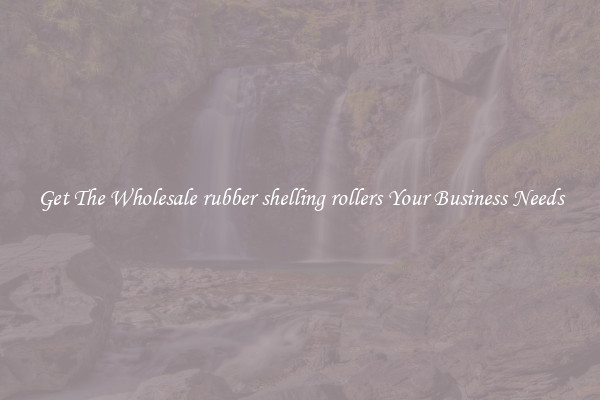 Get The Wholesale rubber shelling rollers Your Business Needs
