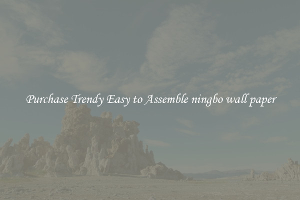 Purchase Trendy Easy to Assemble ningbo wall paper