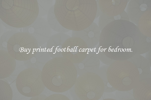 Buy printed football carpet for bedroom.