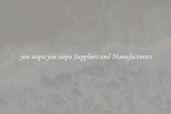 you saipa you saipa Suppliers and Manufacturers