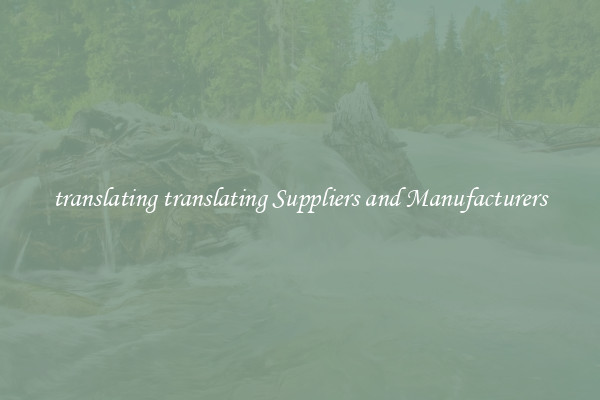 translating translating Suppliers and Manufacturers